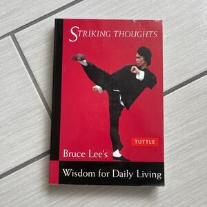 Striking Thoughts Bruce Lee Wisdom for Daily Living Tuttle Paperback Book